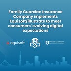 La aseguradora Family Guardian implementa Equisoft/illustrate para satisfacer las expectativas digitales cambiantes de los consumidores